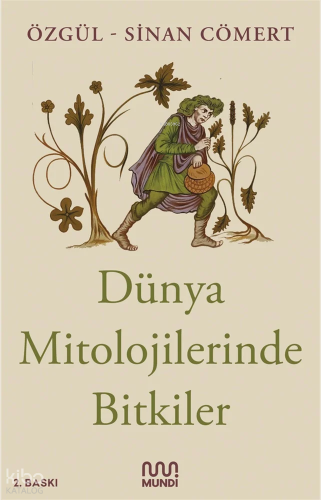 Dünya Mitolojilerinde Bitkiler