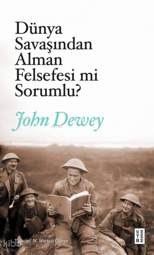 Dünya Savaşından Alman Felsefesi mi Sorumlu?;Alman Felsefesi ve Siyaset