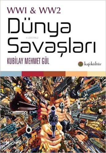 Dünya Savaşları; WW1 & WW2 - Kitapiks.com