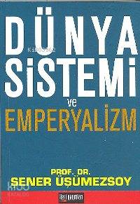 Dünya Sistemi ve Emperyalizm