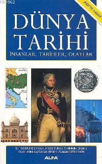 Dünya Tarihi (2007'ye Kadar); İnsanlar, Tarihler, Olaylar - Kitapiks.c
