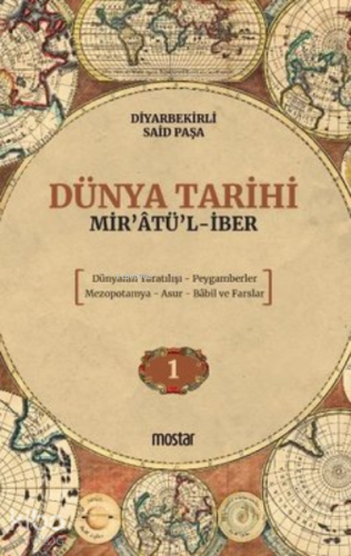 Dünya Tarihi – Mir’atü’l-İber Dünyanın Yaratılışı-Peygamberler-Mezopotamya-Asur-Babil ve Farslar