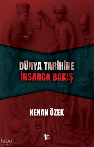 Dünya Tarihine İnsanca Bakış