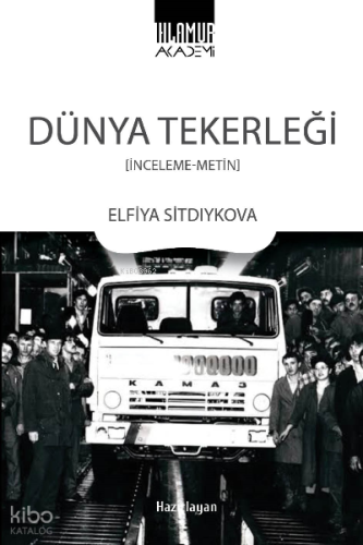 Dünya Tekerliği;(İnceleme-Metin)