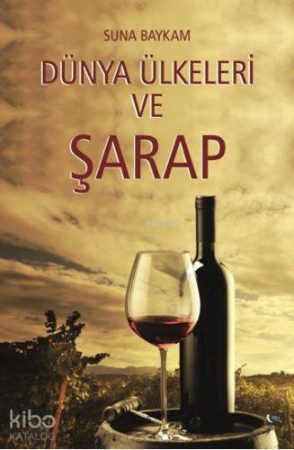Dünya Ülkeleri ve Şarap