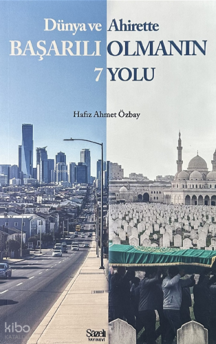 Dünya ve Ahirette Başarılı Olmanın 7 Yolu