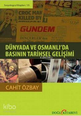 Dünyada ve Osmanlı'da Basının Tarihsel Gelişimi