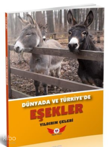 Dünyada ve Türkiye'de Eşekler