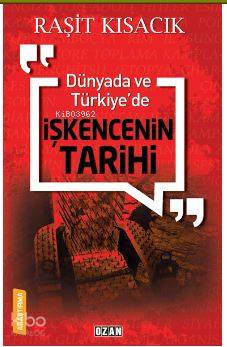 Dünyada Ve Türkiye'de İşkencenin Tarihi