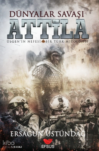 Dünyalar Savaşı Attila ;Ülgen'in Nefesi Bir Türk Mitolojisi