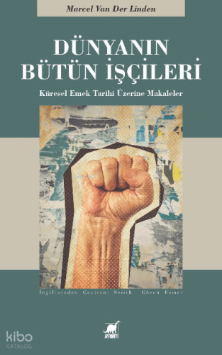 Dünyanın Bütün İşçilerin Küresel Emek Tarihi Üzerine Makaleler
