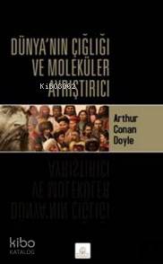 Dünya'nın Çığlığı Ve Moleküler Ayrıştırıcı