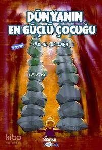 Dünyanın En Güçlü Çocuğu