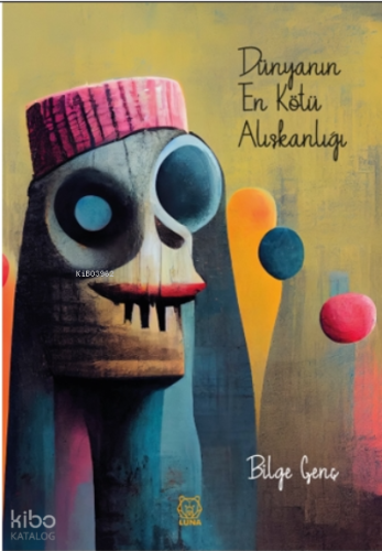 Dünyanın En Kötü Alışkanlığı