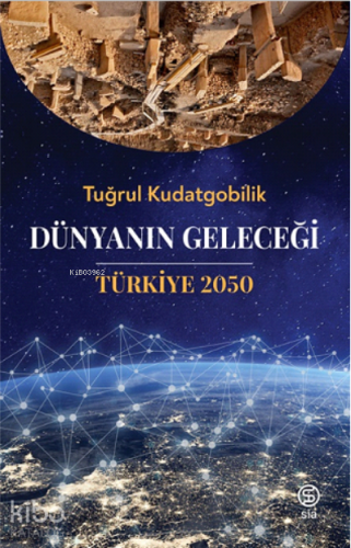 Dünyanın Geleceği Türkiye 2050