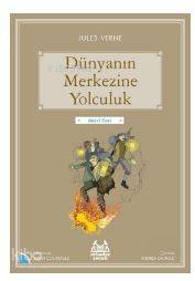 Dünyanın Merkezine Yolculuk; Gökkuşağı Mavi Seri - Kitapiks.com
