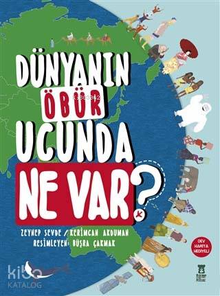 Dünyanın Öbür Ucunda Ne Var?; 84x57 Dünya Haritası Hediyeli