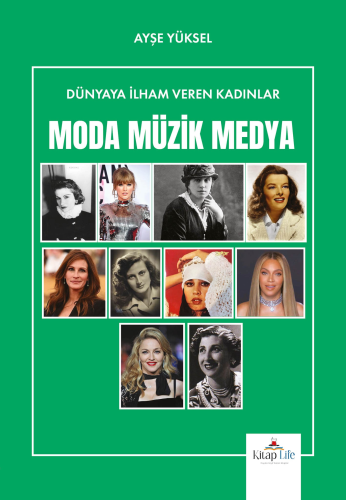 Dünyaya İlham Veren Kadınlar - Moda-Müzik-Medya