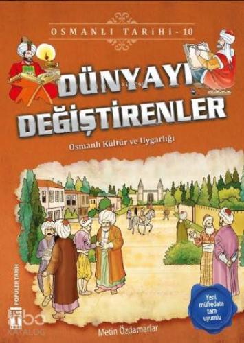 Dünyayı Değiştirenler; Osmanlı Tarihi, 9+ Yaş