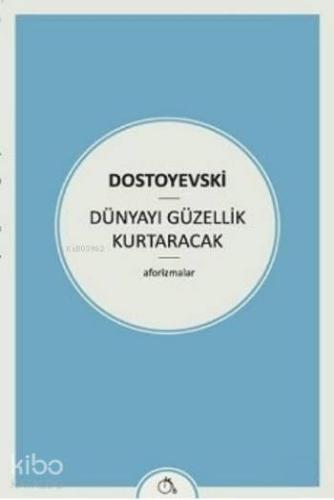 Dünyayı Güzellik Kurtaracak