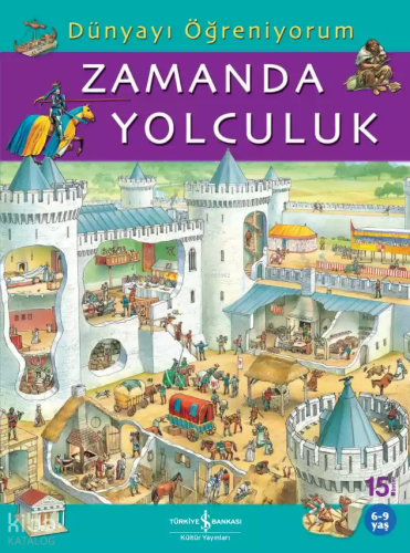 Dünyayı Öğreniyorum - Zamanda Yolculuk; 6 - 9 Yaş