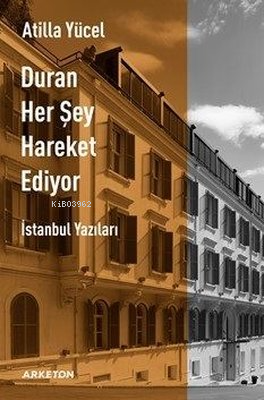 Duran Her Şey Hareket Ediyor - Kitapiks.com