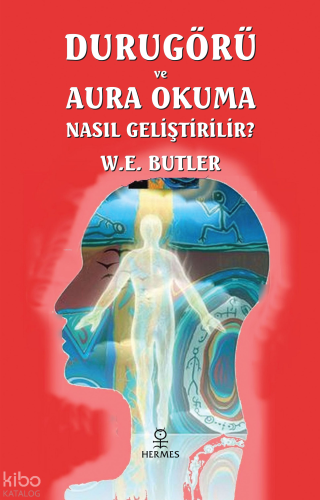 Durugörü ve Aura Okuma Nasıl Geliştirilir?