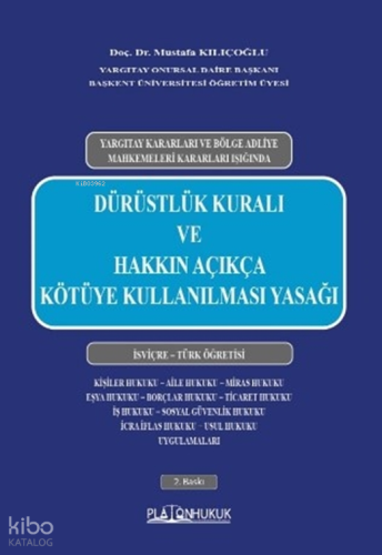 Dürüstlük Kuralı ve Hakkın Açıkça Kötüye Kullanılması Yasağı