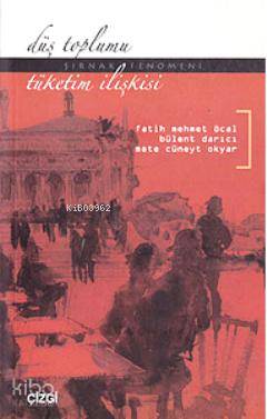 Düş Toplumu- Tüketim İlişkisi; Şırnak Fenomeni