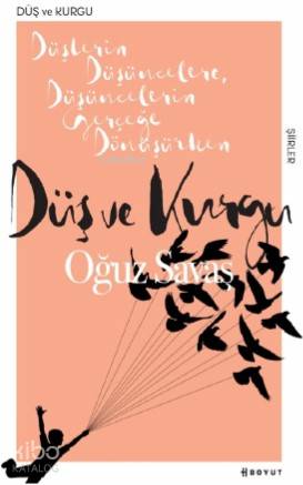 Düş ve Kurgu; Düşlerin Düşüncelere , Düşüncelerin Gerçeğe Dönüşürken