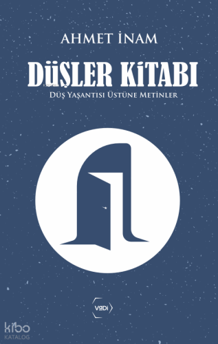 Düşler Kitabı;Düş Yaşantısı Üstüne Metinler
