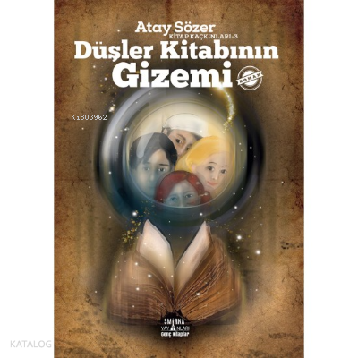 Düşler Kitabının Gizemi - Kitap Kaçkınları 3