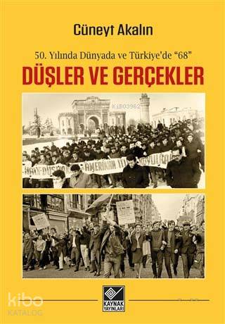 Düşler ve Gerçekler; 50. Yılında Dünyada ve Türkiye'de "68"