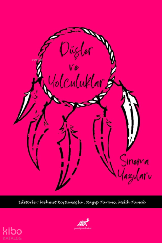 Düşler ve Yolculuklar Sinema Yazıları