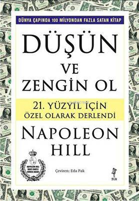 Düşün ve Zengin Ol - 21. Yüzyıl İçin Özel Olarak Derlendi