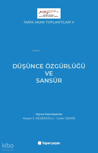 Düşünce Özgürlüğü ve Sansür;Tarık Akan Toplantıları V