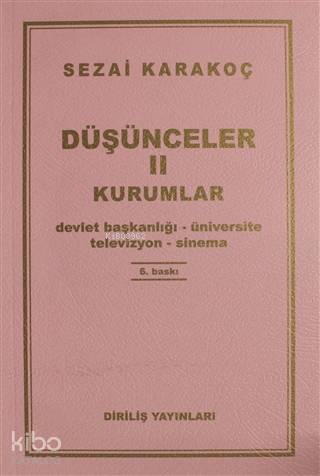 Düşünceler 2 Kurumlar; Devlet Başkanlığı, Üniversite, Televizyon, Sinema