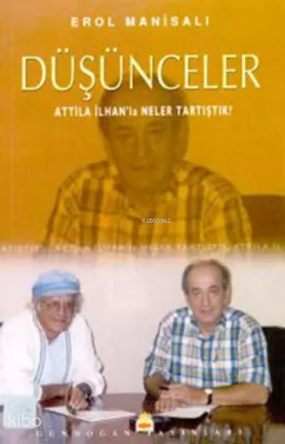 Düşünceler (Atilla İlhan’la)