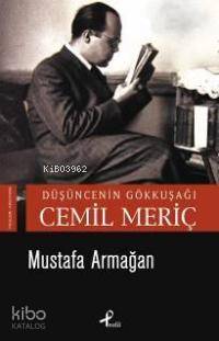Düşüncenin Gökkuşağı Cemil Meriç