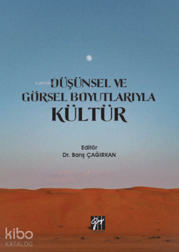 Düşünsel ve Görsel Boyutlarıyla Kültür
