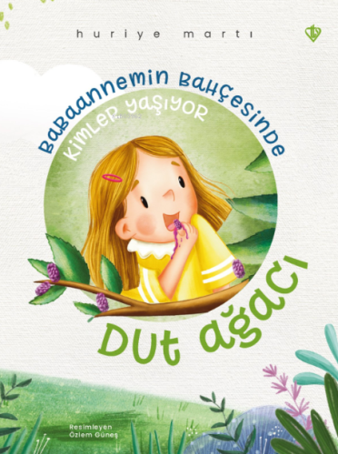 Dut Ağacı - Babaannemin Bahçesinde Kimler Yaşıyor