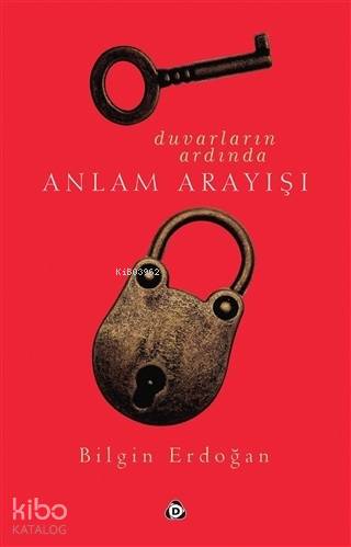 Duvarların Ardında Anlam Arayışı