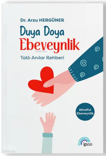 Duya Doya Ebeveynlik Tatlı Anılar Rehberi