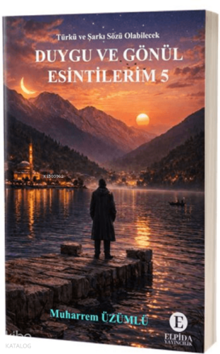 Duygu ve Gönül Esintilerim - 5