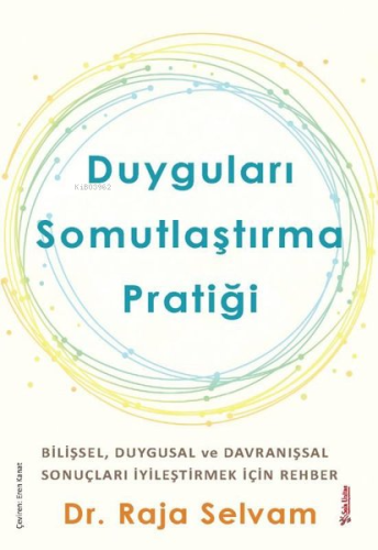 Duyguları Somutlaştırma Pratiği - Bilişsel Duygular ve Davranışsal Son