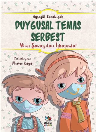 Duygusal Temas Serbest Virüs Savaşçıları İşbaşında! - Kitapiks.com