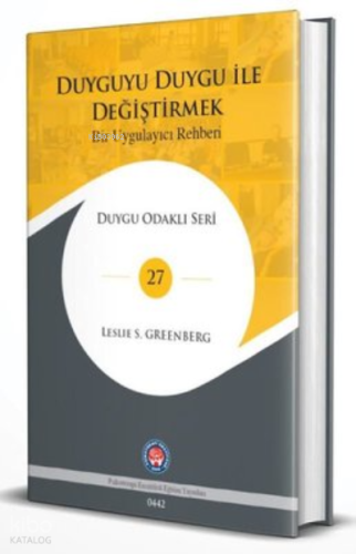 Duyguyu Duygu ile Değiştirmek - Bir Uygulayıcı Rehberi