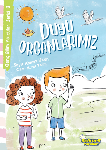 Duyu Organlarımız - Genç Bilim Yolcuları Serisi -3