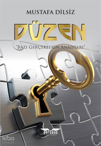 Düzen;Bazı Gerçeklerin Anahtarı
