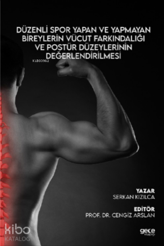 Düzenli Spor Yapan ve Yapmayan Bireylerin Vücut Farkındalığı ve Postür